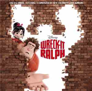 Henry Jackman - Wreck-It Ralph (An Original Walt Disney Records Soundtrack)