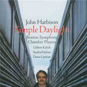 John Harbison, Boston Symphony Chamber Players, Gilbert Kalish, Sanford Syl ...