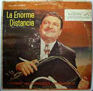 Jose Alfredo Jimenez - La Enorme Distancia