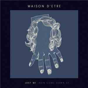 Just Be - Rain Come Down EP
