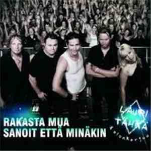 Lauri Tähkä & Elonkerjuu - Rakasta Mua / Sanoit Että Minäkin