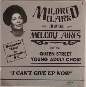 Mildred Clark And The Melody-Aires - I Can't Give Up Now