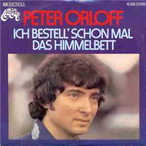 Peter Orloff - Ich Bestell' Schon Mal Das Himmelbett
