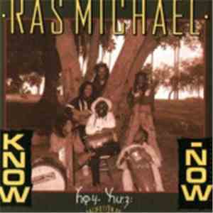 Ras Michael - Know Now