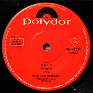 Raymond Froggatt - Roly / Lonely Old World
