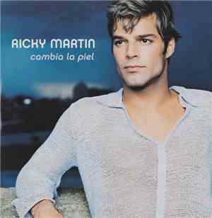 Ricky Martin - Cambia La Piel