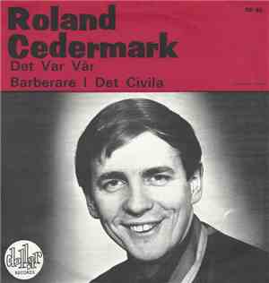 Roland Cedermark - Det Var Vår / Barberare I Det Civila