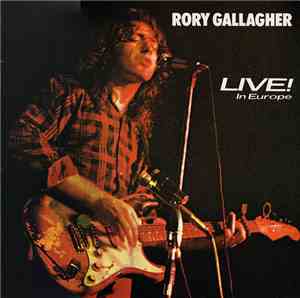 Rory Gallagher - Live! In Europe