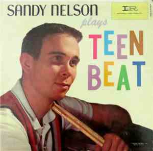 Sandy Nelson - Plays Teen Beat