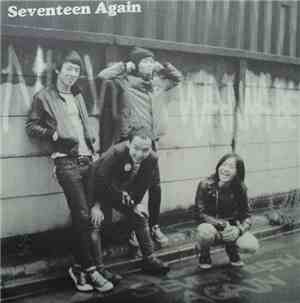 Seventeen Again - Never Wanna Be Seventeen Again