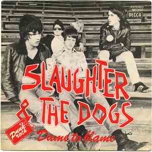 Slaughter & The Dogs - Dame To Blame / Johnny T