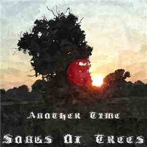 Songs Of Trees - Another Time