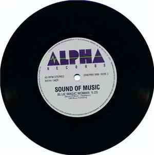 Sound Of Music  - Blue Magic Woman / A Pretty Lovesong