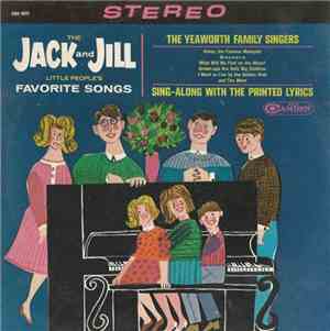 The Yeaworth Family Singers - Jack And Jill Little Peoples Favorite Songs
