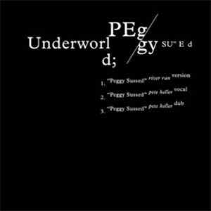 Underworld - Peggy Sussed