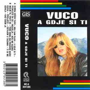 Vuco - A Gdje Si Ti