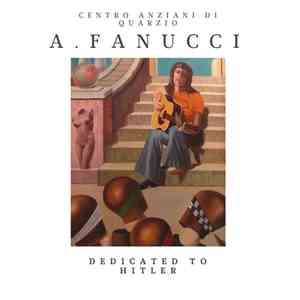 A. Fanucci - Dedicated to Hitler