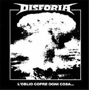 Disforia - L'oblio Copre Ogni Cosa