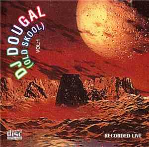 Dougal - Vol. 1  (Old Skool) Recorded Live