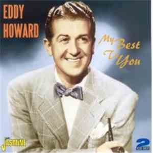 Eddy Howard - My Best To You