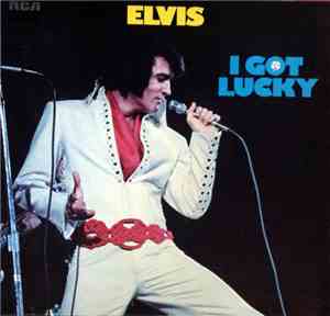Elvis Presley - I Got Lucky