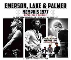 Emerson, Lake & Palmer - Memphis 1977 Definitive Edition