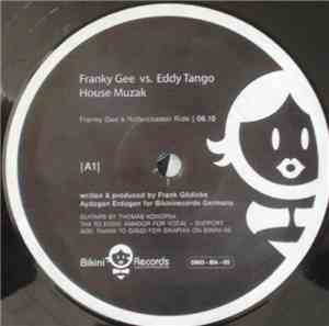 Franky Gee  vs. Eddy Tango - House Muzak