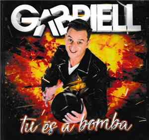 Gabriell - Tu És A Bomba