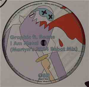 Graphic Ft. Beans / Graphic - I Am Metal (Martyn's 3024 Robot Mix) / Heroin ...
