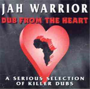 Jah Warrior - Dub From The Heart