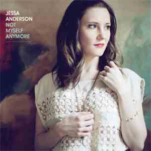 Jessa Anderson - Not Myself Anymore