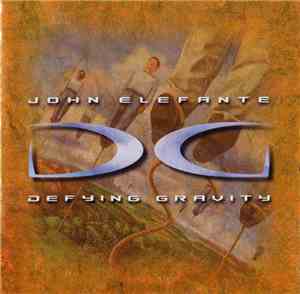 John Elefante - Defying Gravity