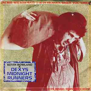 Kevin Rowland & Dexys Midnight Runners - Jackie Wilson Said (I'm In Heaven  ...