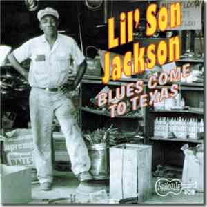 Lil' Son Jackson - Blues Come To Texas