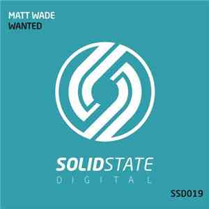 Matt Wade  - Wanted