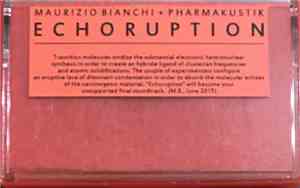 Maurizio Bianchi + Pharmakustik - Echoruption