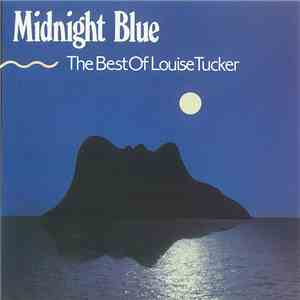 Midnight Blue  / Louise Tucker - Midnight Blue - The Best Of Louise Tucker