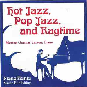 Morten Gunnar Larsen - Hot Jazz, Pop Jazz, And Ragtime