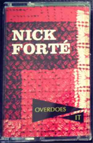 Nick Forté - Overdoes It