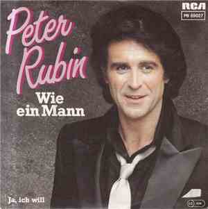 Peter Rubin - Wie Ein Mann / Ja, Ich Will