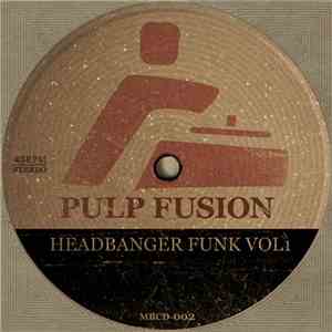 PulpFusion - Headbanger Funk Vol. 1
