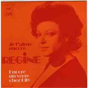 Régine - Je T'aime Encore / Encore Un Verre Lily