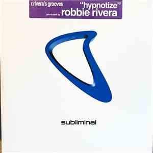 Robbie Rivera Grooves - Hypnotize