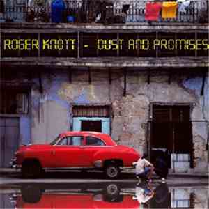 Roger Knott - Dust And Promises