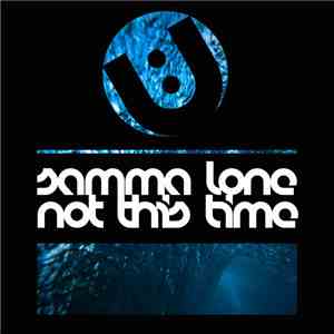 Samma Lone - Not This Time