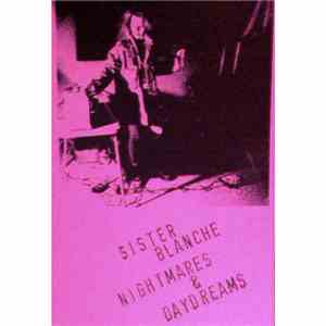 Sister Blanche - Nightmares & Daydreams