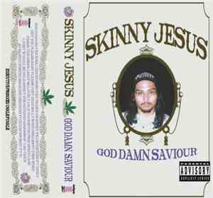Skinny Jesus - God Damn Saviour