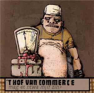 't Hof Van Commerce - Mag Et Ntwa Mjir Zin?