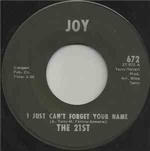 The 21ST - I Just Can't Forget Your Name / The Thought Of Me Losing You