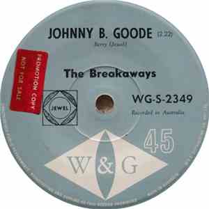 The Breakaways  - Johnny B. Goode / It's A Lie